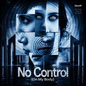 No Control(On My Body)