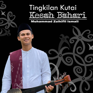 Kesah Bahari (Tingkilan Kutai)