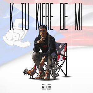 K Tu Kiere De Mi