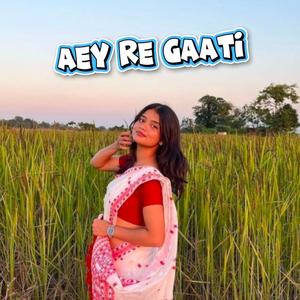 Aey Re Gaati (Lo-fi )