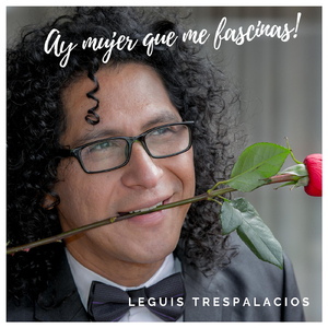 Ay Mujer Que Me Fascinas