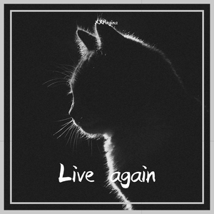 Live again
