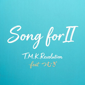 Song for II (feat. つむぎ)