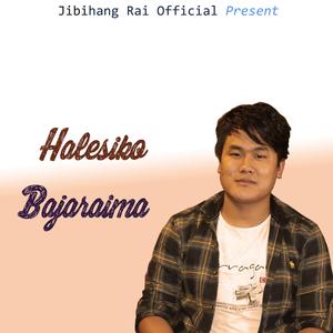 Halesiko Bajaraima (feat. Chandrakala Rai)