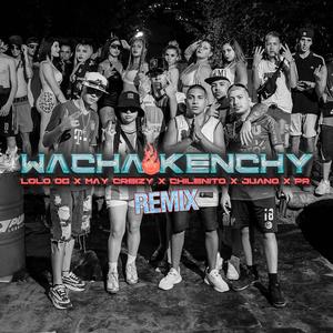 WACHA KENCHY (RMX)