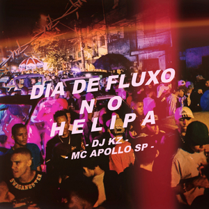 DIA DE FLUXO NO HELIPA
