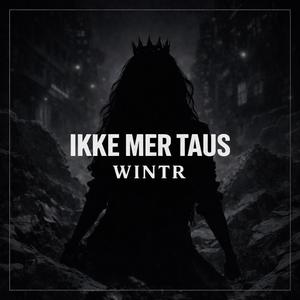 IKKE MER TAUS!