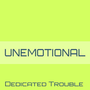 Unemotional