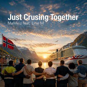 Just Crusing Together (feat. Line M)