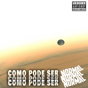 Como pode ser normal?