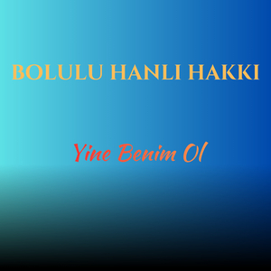 Yine Benim Ol