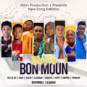 Ou Pa Bon Moun (feat. Kratos, Davee, Katia, Yello Us, Apot, FranJay & Sniper)