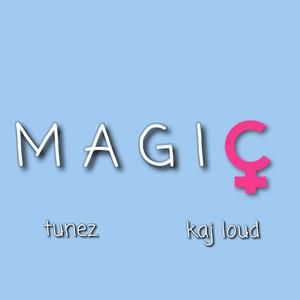 Magic (feat. Kaj Loud)
