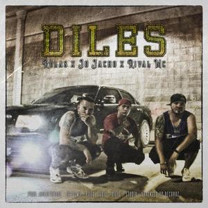 DILES (feat. Rolas & Rival Mc)