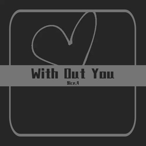 With Out You