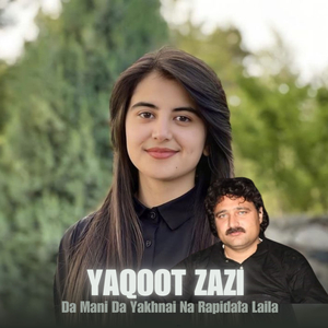Da Mani Da Yakhnai Na Rapidala Laila