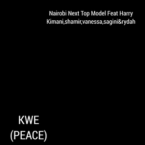 Kwe (feat. Harry Kimani, Shamir, Vanessa, Sagini, Rydah) [Peace]