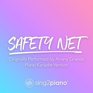 safety net (Originally Performed by Ariana Grande & Ty Dolla $ign) (Piano Karaoke Version)