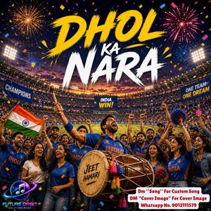Dhol Ka Nara