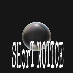 SHorT NOTICE