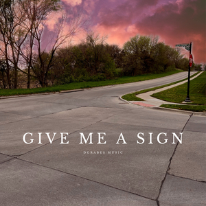 Give Me a Sign
