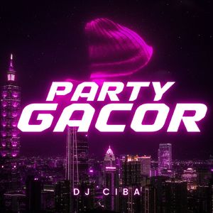 PARTY GACOR