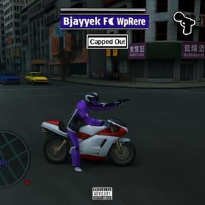 Capped Out (feat. WpRere)