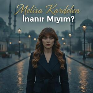 İnanır Mıyım