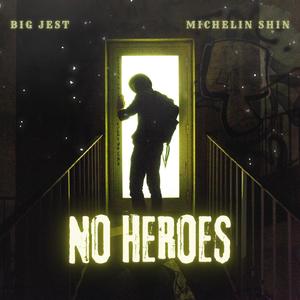 No Heroes (feat. Michelin Shin)