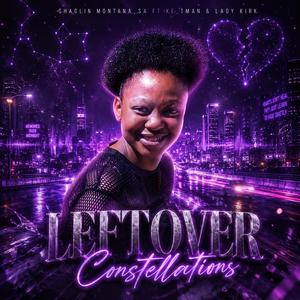 Leftover Constellations (feat. Ke_Tman & Lady Kirk)
