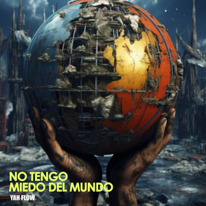 No tengo miedo del mundo