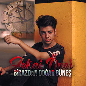 Birazdan Doğar Güneş