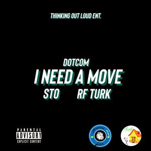 I Need a Move (feat. STO & RF Turk)