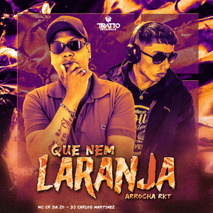 Que Nem Laranja [Arrocha Rkt]