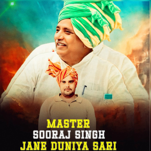 Master Sooraj Singh Jane Duniya Sari