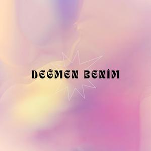 Değmen Benim (Special Version)