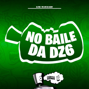 No Baile Da Dz6