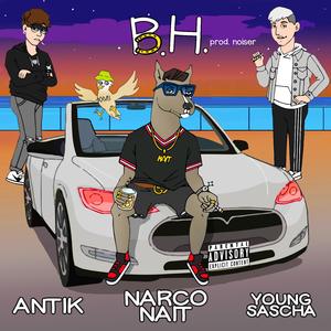 B. H. (feat. Ant¡k, Young Sascha & Noiser)