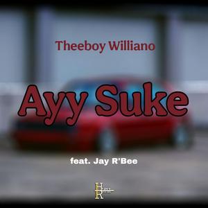 Ayy Suke (feat. Jay R'Bee)