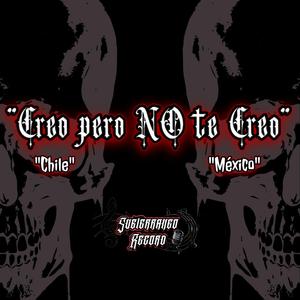 Creo, pero NO te Creo (Chile y México)