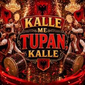 KALLE ME TUPAN, KALLE