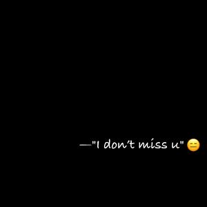 “我才不会想你了”