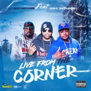 Live From The Corner (feat. Oun-P, Teezy Money) (remix)
