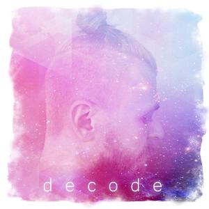 decode (feat. Dietmar Holch)