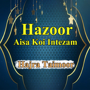 Hazoor Aisa Koi Intezam