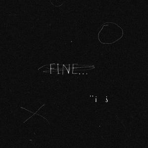 FINE...