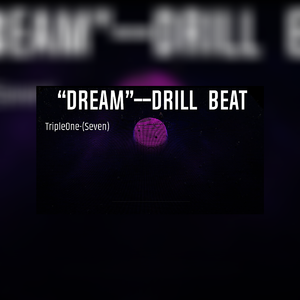 【不免费】---“DREAM”--DRILL BEAT
