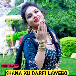 खाना कु बर्फी लवेगो