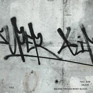 Walking Through Money Blocks (feat. Jean Valeur)