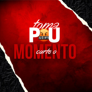 TOMA P@U, CURTE O MOMENTO
